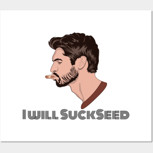 I Will Succeed in Sucking a Seed Posters and Art